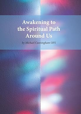 Awakening To The Spiritual Path Around Us: Noticing The Sacred